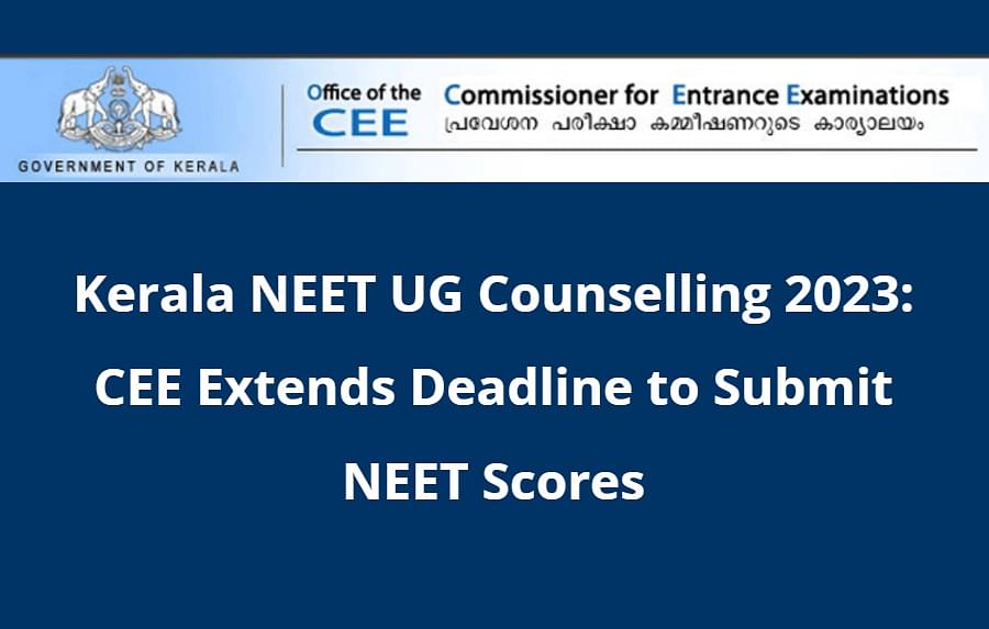 Kerala NEET UG Counselling 2023 CEE Extends Deadline to Submit